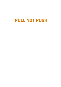 Pull not Push